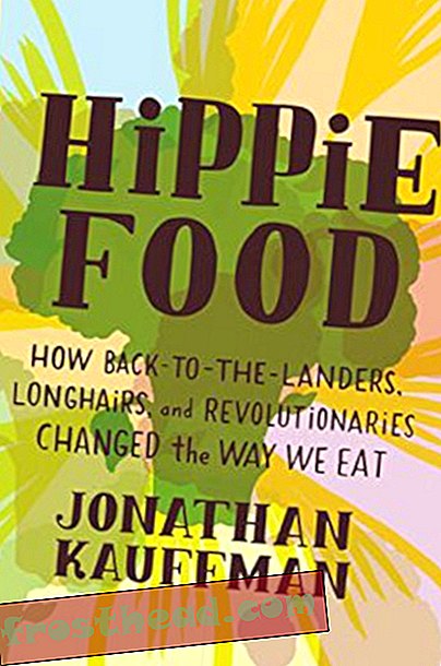 Preview thumbnail for 'Hippie Food: How Back-to-the-Landers, Longhairs, and Revolutionaries Changed the Way We Eat