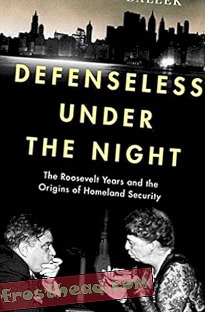 Preview thumbnail for video 'Defenseless Under the Night: The Roosevelt Years and the Origins of Homeland Security