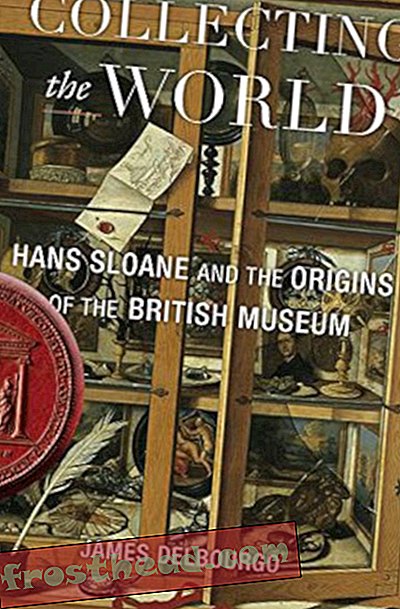 Preview thumbnail for 'Collecting the World: Hans Sloane and the Origins of the British Museum